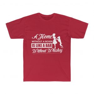 a home without boxer Is Like A Bar without whiskey Shirt Collection